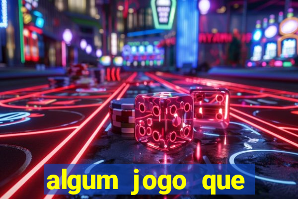 algum jogo que paga de verdade